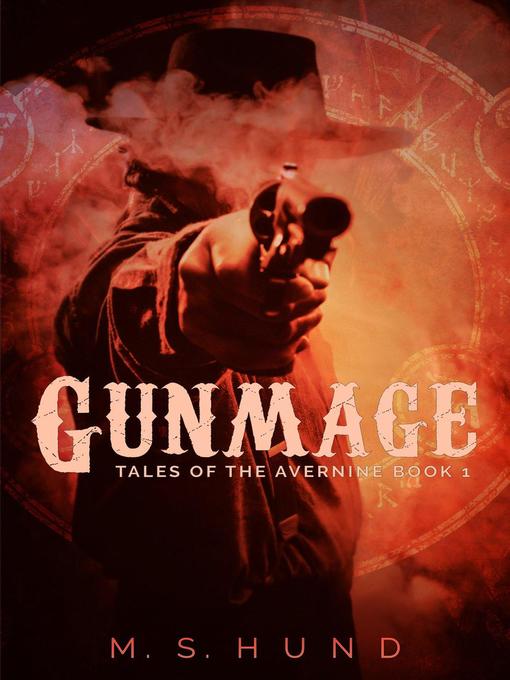Title details for Gunmage by M.S. Hund - Available